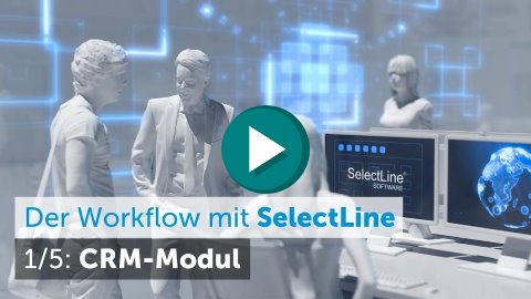 Workflow mit Selectline - CRM Modul